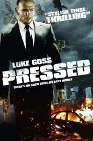 Pressed (2011) HD