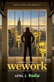 WeWork: Or the Making and Breaking of a $47 Billion Unicorn (2021)